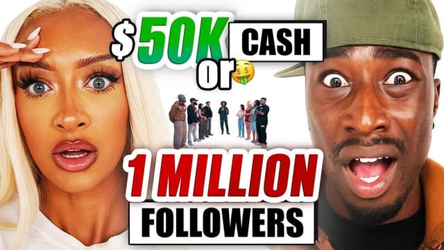 S01:E04 - One Million Followers vs. $50k Cash