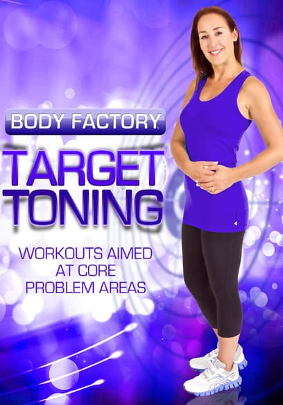 Body Factory - Target Toning: Workouts Aimed at Core Problem Areas