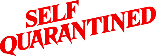 Self Quarantined
