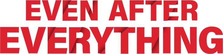 Even After Everything