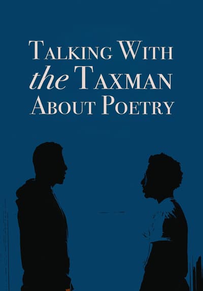 Talking With the Taxman About Poetry