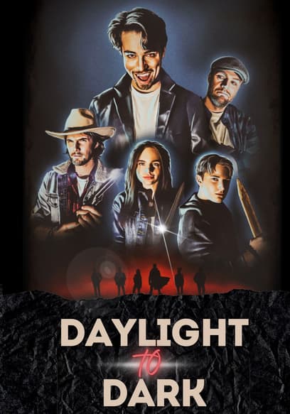 Daylight to Dark