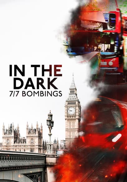 In the Dark: 7/7 Bombings
