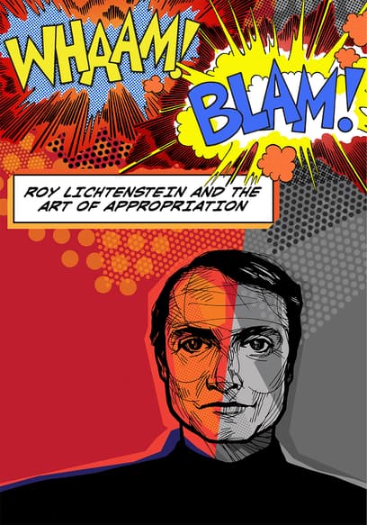 Whaam! Blam! Roy Lichtenstein and the Art of Appropriation