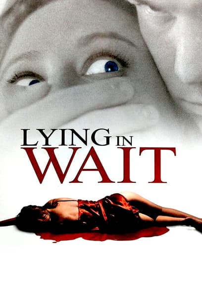 Lying in Wait
