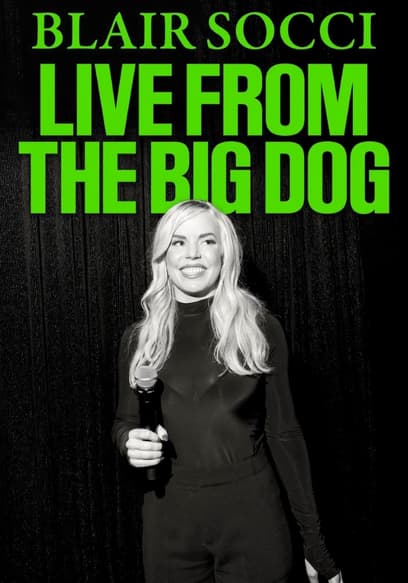 Blair Socci: Live From the Big Dog