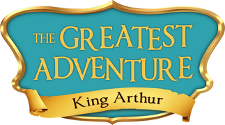 The Greatest Adventure: King Arthur