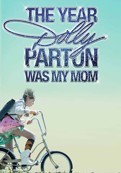 The Year Dolly Parton Was My Mom