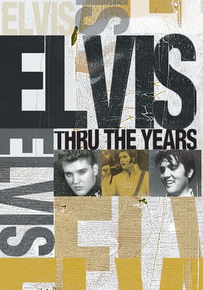 Elvis Thru the Years