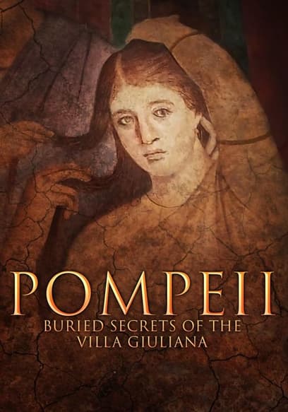 Pompeii: Buried Secrets of the Villa Giuliana