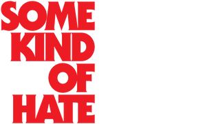 Some Kind of Hate