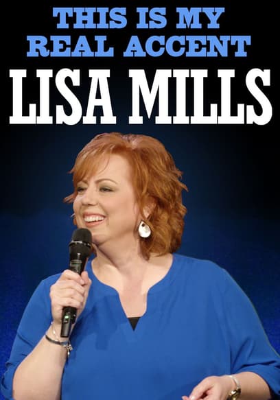 Lisa Mills: This Is My Real Accent