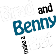 Brad and Benny Make a Bet