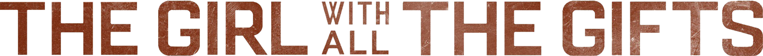 The Girl with All the Gifts