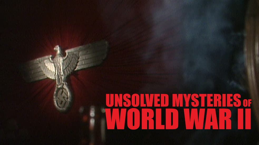 Watch Unsolved Mysteries of World War II Streaming Online | Tubi Free TV