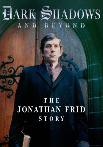 Dark Shadows and Beyond: The Jonathan Frid Story