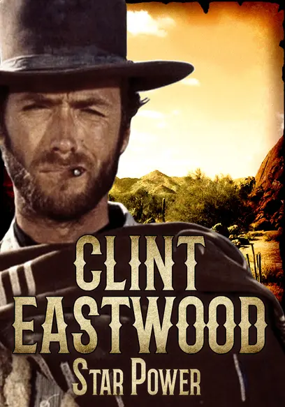 Clint Eastwood: Star Power