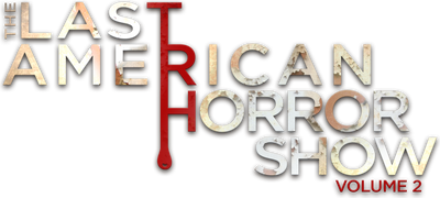 The Last American Horror Show Vol. 2