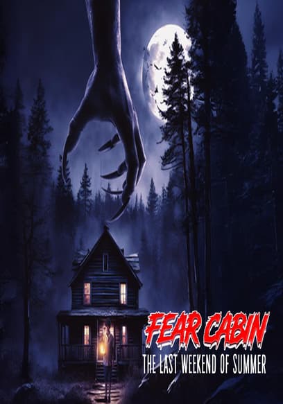 Fear Cabin: The Last Weekend of Summer