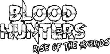 Blood Hunters: Rise of the Hybrids