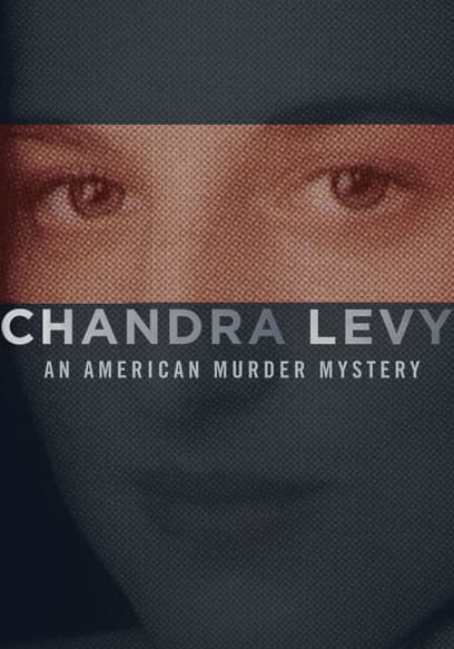 Chandra Levy: An American Murder Mystery