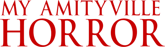 My Amityville Horror