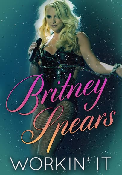 Britney Spears: Workin' It