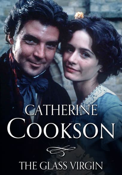 Catherine Cookson's the Glass Virgin