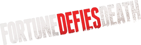 Fortune Defies Death