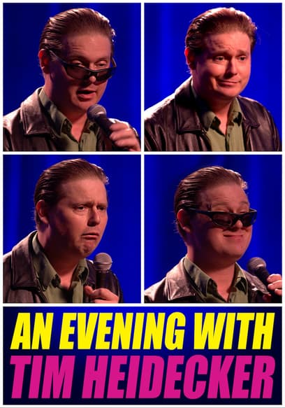 An Evening With Tim Heidecker