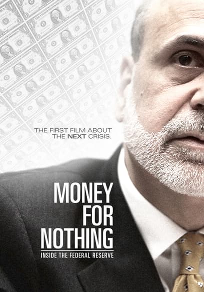 Money for Nothing: Inside the Federal Reserve