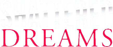 Shattered Dreams