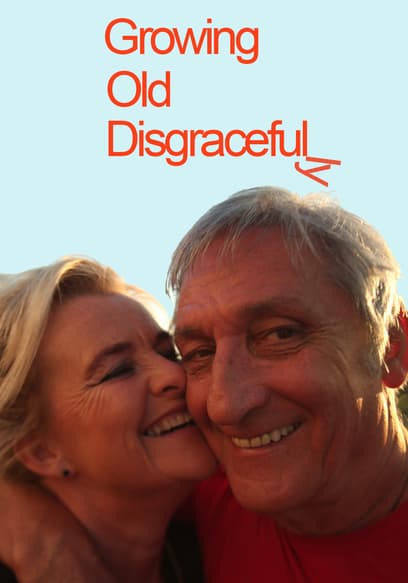 Growing Old Disgracefully