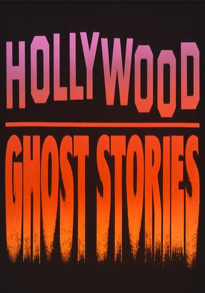 Hollywood Ghost Stories