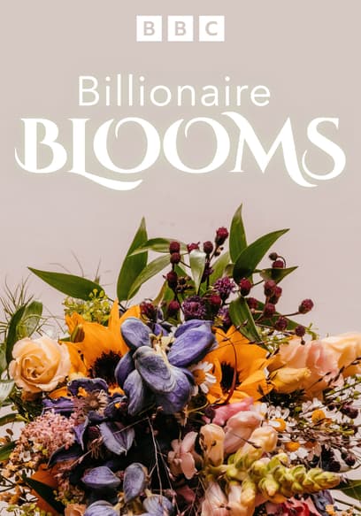 Billionaire Blooms