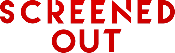 Screened Out