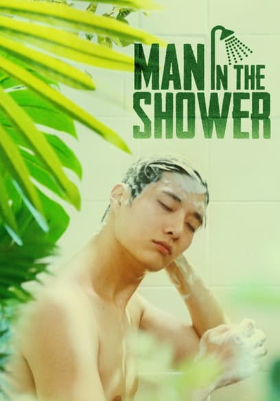 Man in the Shower