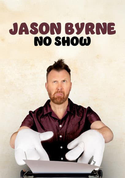 Jason Byrne: No Show