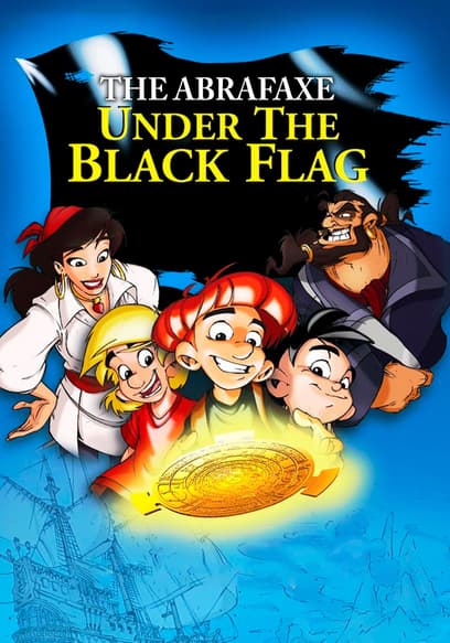 The Abrafaxe: Under the Black Flag