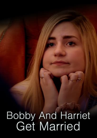 Bobby and Harriet Get Married