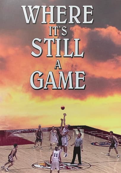 Where It's Still a Game