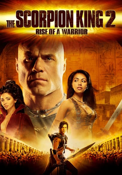 The Scorpion King 2: Rise of a Warrior