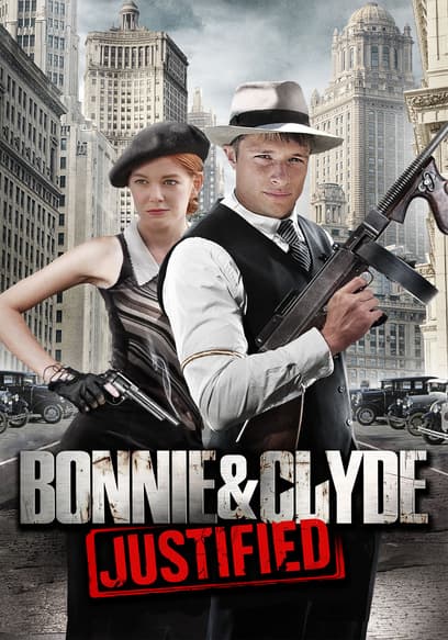 Bonnie & Clyde: Justified