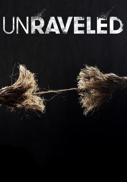 Unraveled