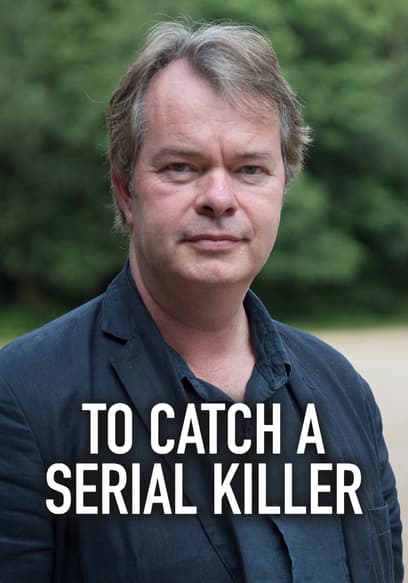To Catch a Serial Killer