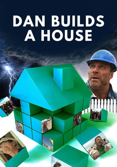 Dan Builds a House