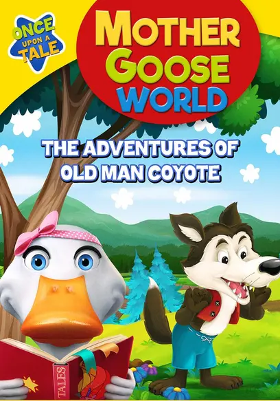 Mother Goose World: The Adventures of Old Man Coyote