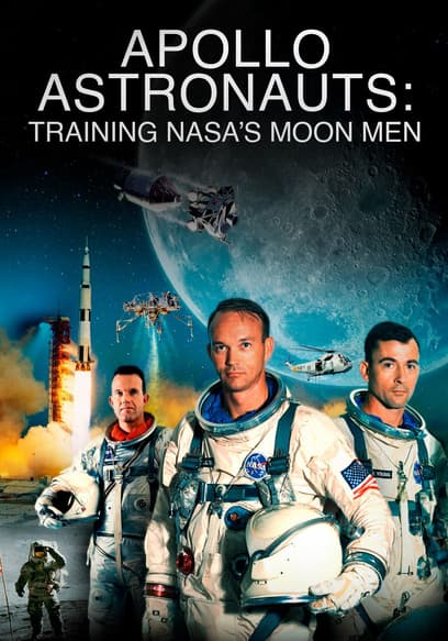 Apollo Astronauts: Training NASA's Moon Men