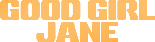 Good Girl Jane
