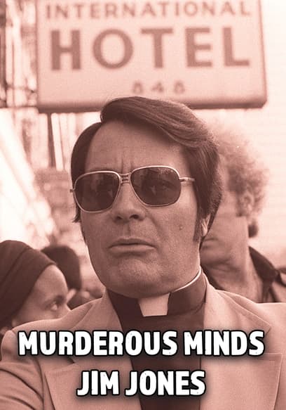 Murderous Minds: Jim Jones